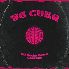 Te Cura (Remix Tech House) - Nacho Serra & Conrado