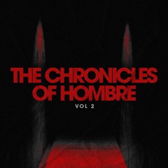 The Chronicles of Hombre - Vol 2.