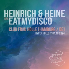 Heinrich & Heine b2b Eatmydisco @Club Frau Holle - Hamburg (DE) 04.10.2024