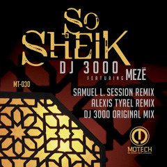 So Sheik (Alexis Tyrel Remix)