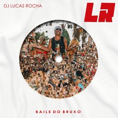 Baile do Bruxo (Dj Lucas Rocha Remix)