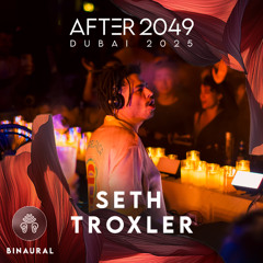Seth Troxler at AFTER 2049 Dubai 2025 (Binaural Recording)