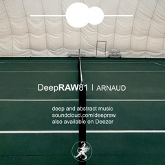 DeepRAW081 by Arnaud (DeepRAW - France)