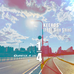 1/4(Quarter of Life) - KEEHOS(feat. Alin Shin)