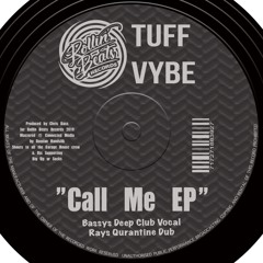 Tuff Vybes - Call Me - Bassy's Deep Club Vocal