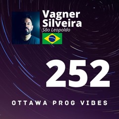 Ottawa Prog Vibes 252 - Vagner Silveira (São Leopoldo, Brazil)