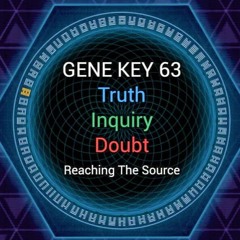 Gene Key 63