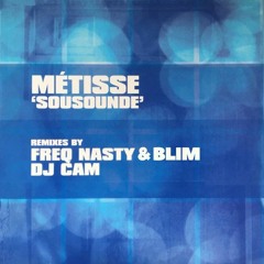 Metisse - Sousounde (FreQ Nasty vs BLIM Remix) [1998]