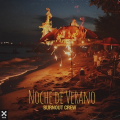BURNOUT CREW - Noche De Verano