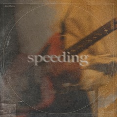 Speeding (unreleased)