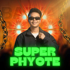 Super Phyote (BaiYan Edit) (Please Skip To 00:52second)