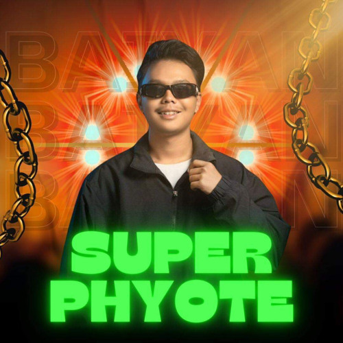 Super Phyote (BaiYan Edit) (Please Skip To 00:52second)