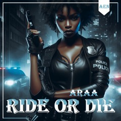 Araa - Ride Or Die (AEN Release)