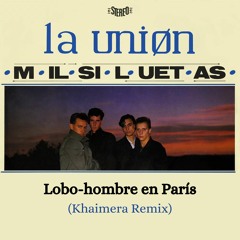 Lobo Hombre En Paris (Khaimera Remix)