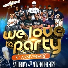 WE LOVE TO PARTY 5TH Anniversary