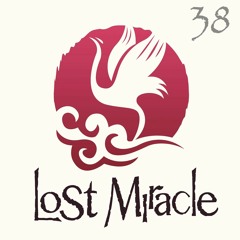 LOST MIRACLE Radio 038