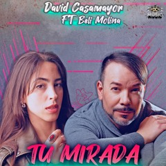 "Tu Mirada" de David Casamayor FT Beli Molina (Official Audio)