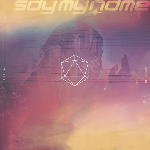 SAY MY NAME