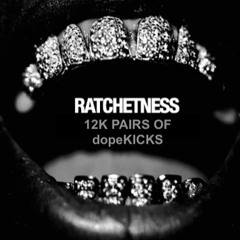 Ratchetness