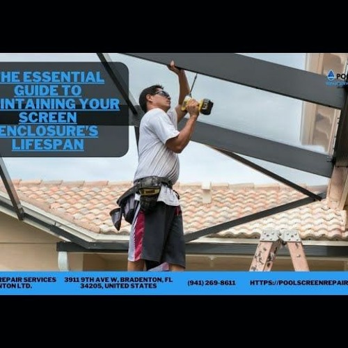 Stream The Essential Guide To Maintaining Your Screen Enclosures