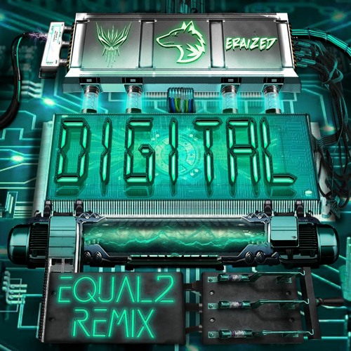 Higher Force & Eraized - Digital (EQUAL2 Remix)