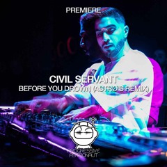 PREMIERE: Civil Servant - Before You Drown (Astrø's Remix) [Be Free]