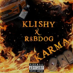Klishy X R8BDOG - KARMA