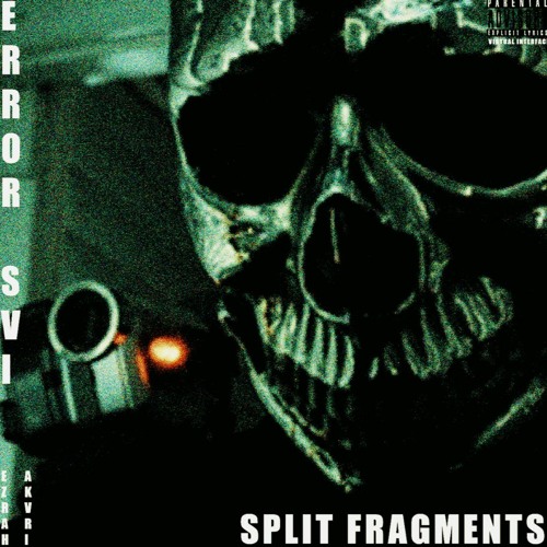 SPLIT FRAGMENTS [PROD. EZRAH + AKVRI]