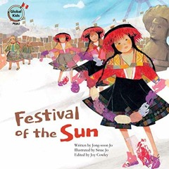 [Read] [KINDLE PDF EBOOK EPUB] Festival of the Sun: Peru (Global Kids Storybooks) by  Jong-soon Jo &