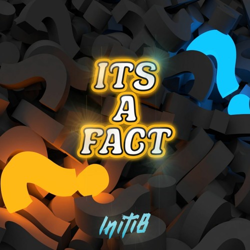 Initi8 - Its A Fact (Sample)
