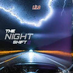 DJ LILO - The Night Shift Vol 2