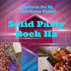 Solid Party Rock Ha! ft Jukeboxx Ebony