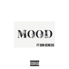 mood - Feat DON GENESIS