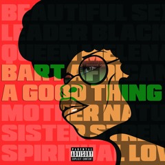 B.A.R.TWATTS (A Good Thing)