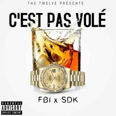 Fbi x sdk c'est pas volé