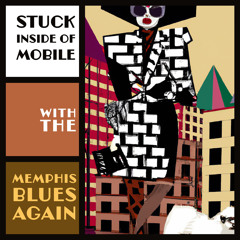 Stuck Inside of Mobile with the Memphis Blues Again (Bob Dylan cover)