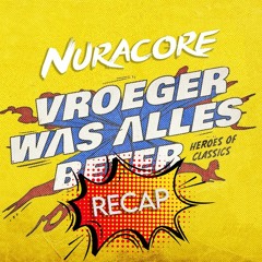 Nuracore @ Vroeger Was Alles Beter 2022 Recap