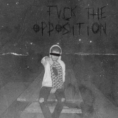 LXXIV - FVCK THE OPPOSITION [PROD. FORLXRN & SMOKERAW] (2019)