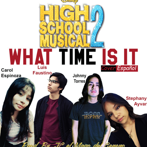 What Time Is It cover español- Carol, Stephany, Luis, Johnny Prod. By. JC el Mago del Genero