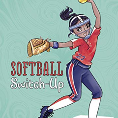 [Access] EPUB 📖 Softball Switch-Up (Jake Maddox Girl Sports Stories) by  Jake Maddox