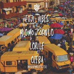 FUJI VIBES X MI O MO J'ORIN LO X LORI LE X OZEBA (MASH UP MIXED BY DJ SK) @DJSK_UK