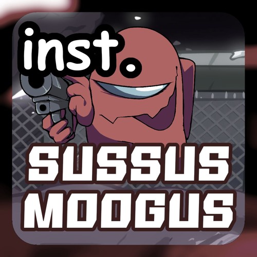 [INST] FNF Vs. Impostor - Sussus Moogus (Chill-mix)