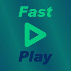 Fast Play