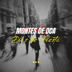 Montes de Oca - Dias de Fiesta