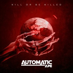 Kill or Be Killed (feat. David Gohe)