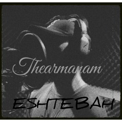 Thearmanam "Eshtebah"