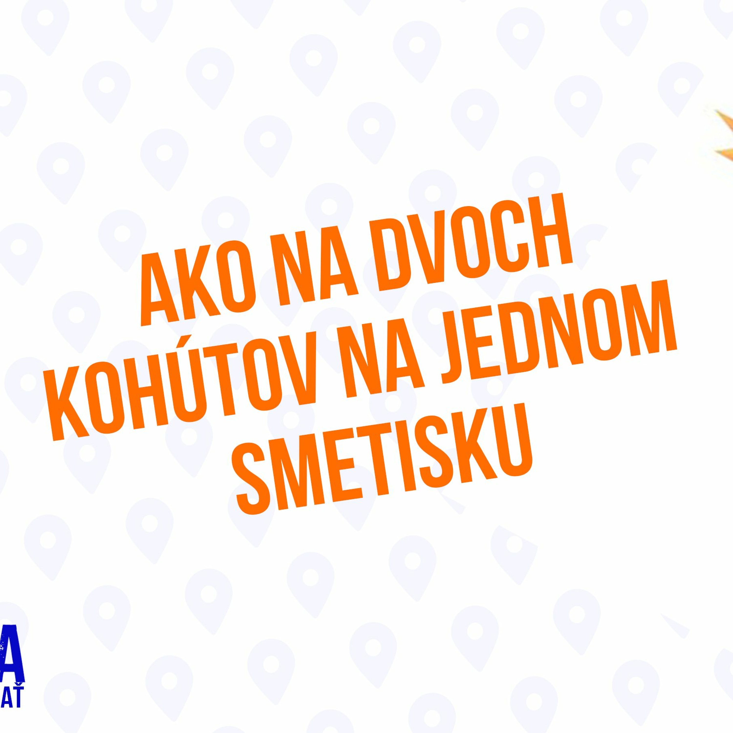Ako na dvoch kohútov na jednom smetisku - 152.časť Sprievodca Manažera episode artwork