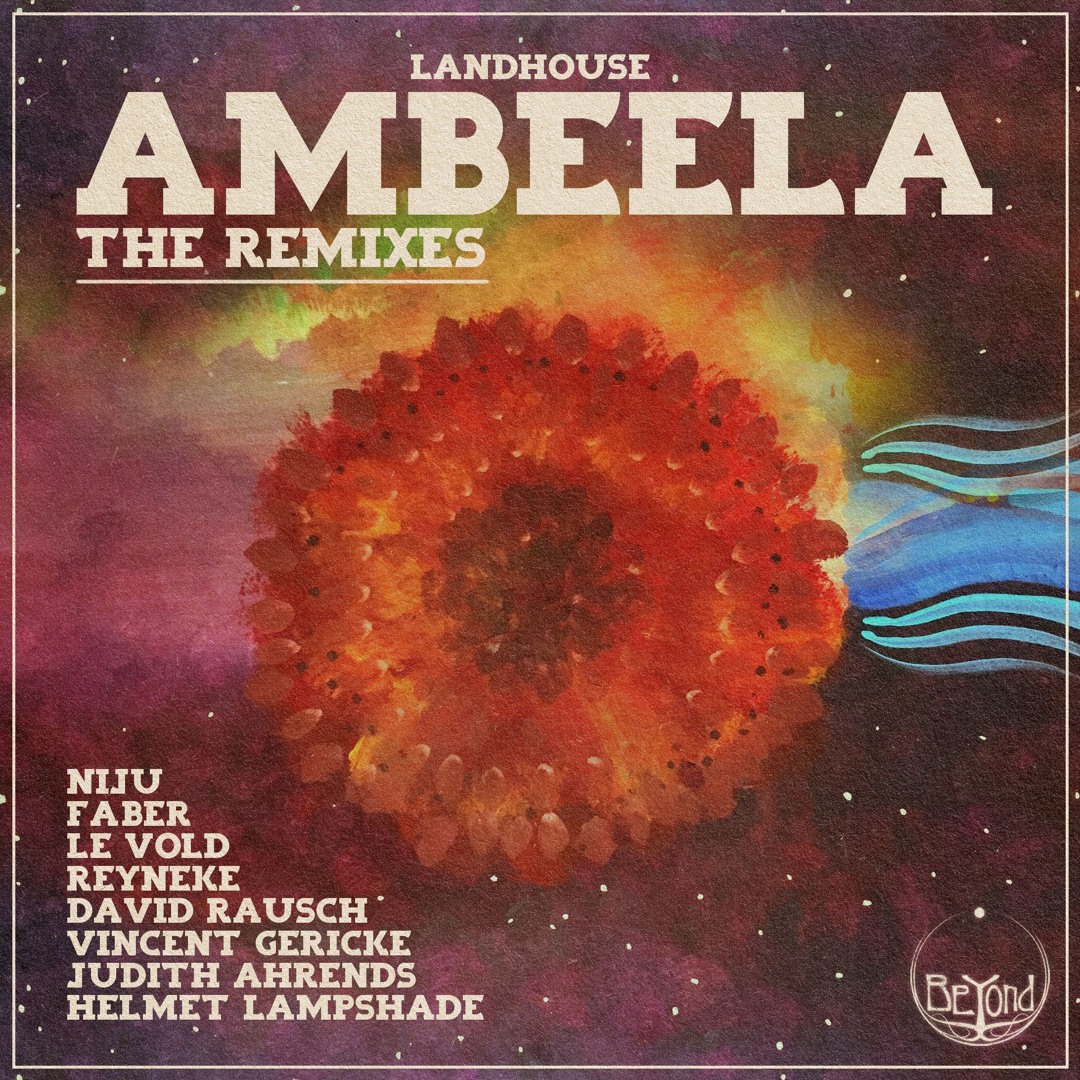 Landhouse - Ambeela (The Remixes) [BYC005]