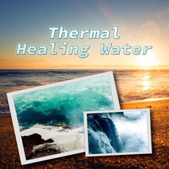 Thermal Healing Water (Deep Sleep)