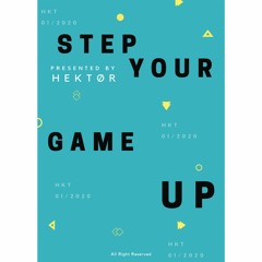 HEKTØR - Step Your Game Up